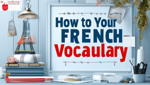 aprende a mejorar tu vocabulario en francés con consejos y técnicas efectivas.